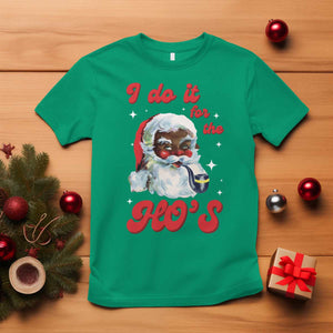 Funny I Do It For The Ho's T Shirt Christmas Naughty Santa TS11 Irish Green Print Your Wear