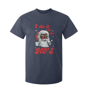 Funny I Do It For The Ho's T Shirt For Kid Christmas Naughty Santa TS11 Navy Print Your Wear