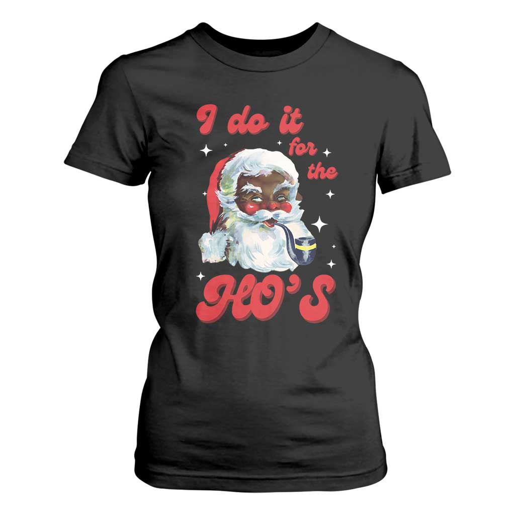 Funny I Do It For The Ho's T Shirt For Women Christmas Naughty Santa TS11 Black Print Your Wear