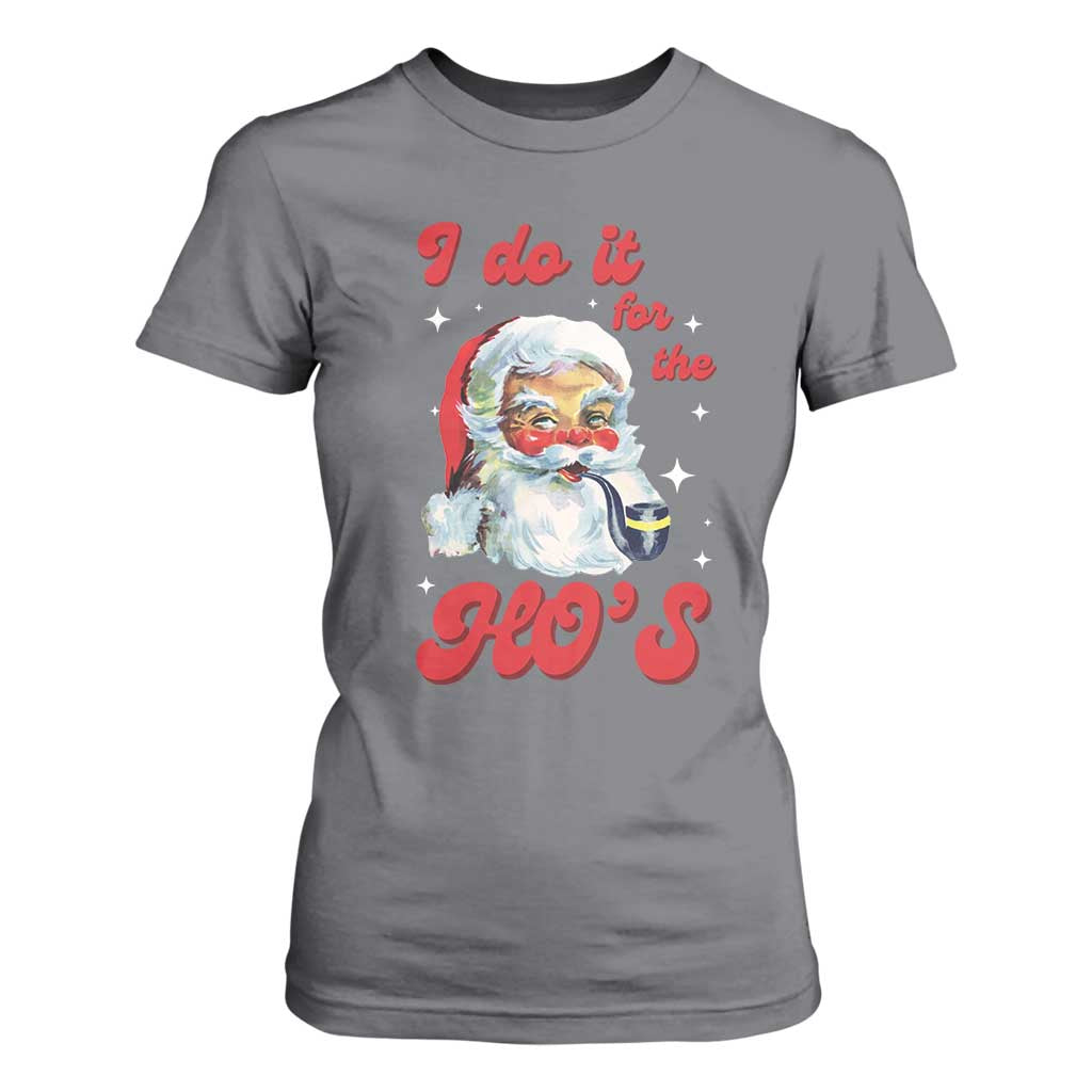 Funny I Do It For The Ho's T Shirt For Women Christmas Black Naughty Santa TS11 Charcoal Print Your Wear