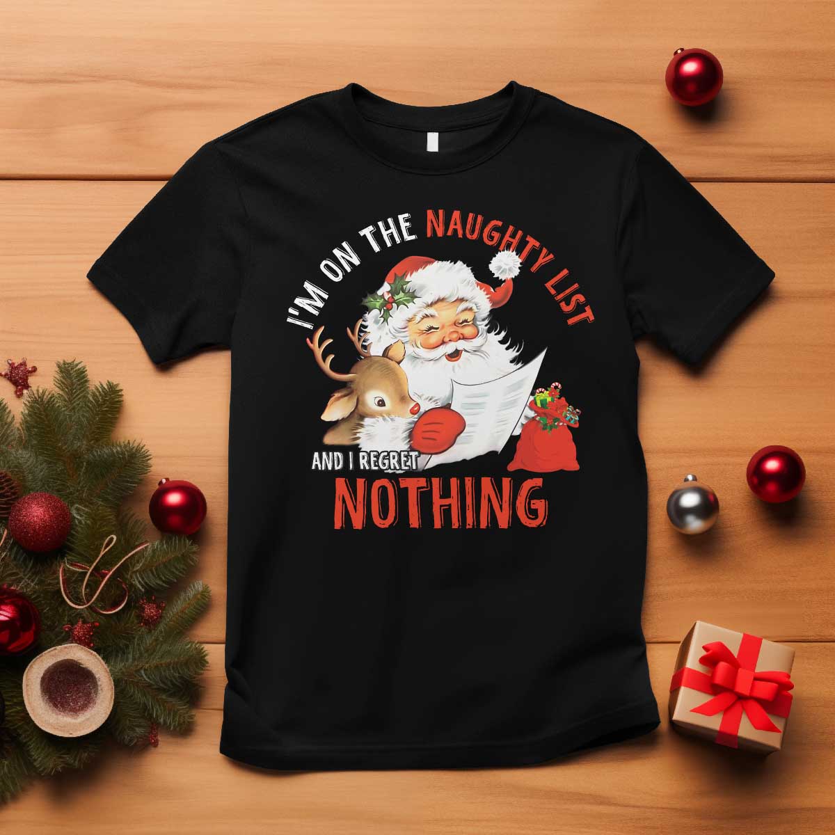 Funny Christmas Santa T Shirt I'm On The Naughty List And I Regret Nothing TS11 Black Print Your Wear