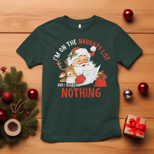 Funny Christmas Santa T Shirt I'm On The Naughty List And I Regret Nothing TS11 Dark Forest Green Print Your Wear