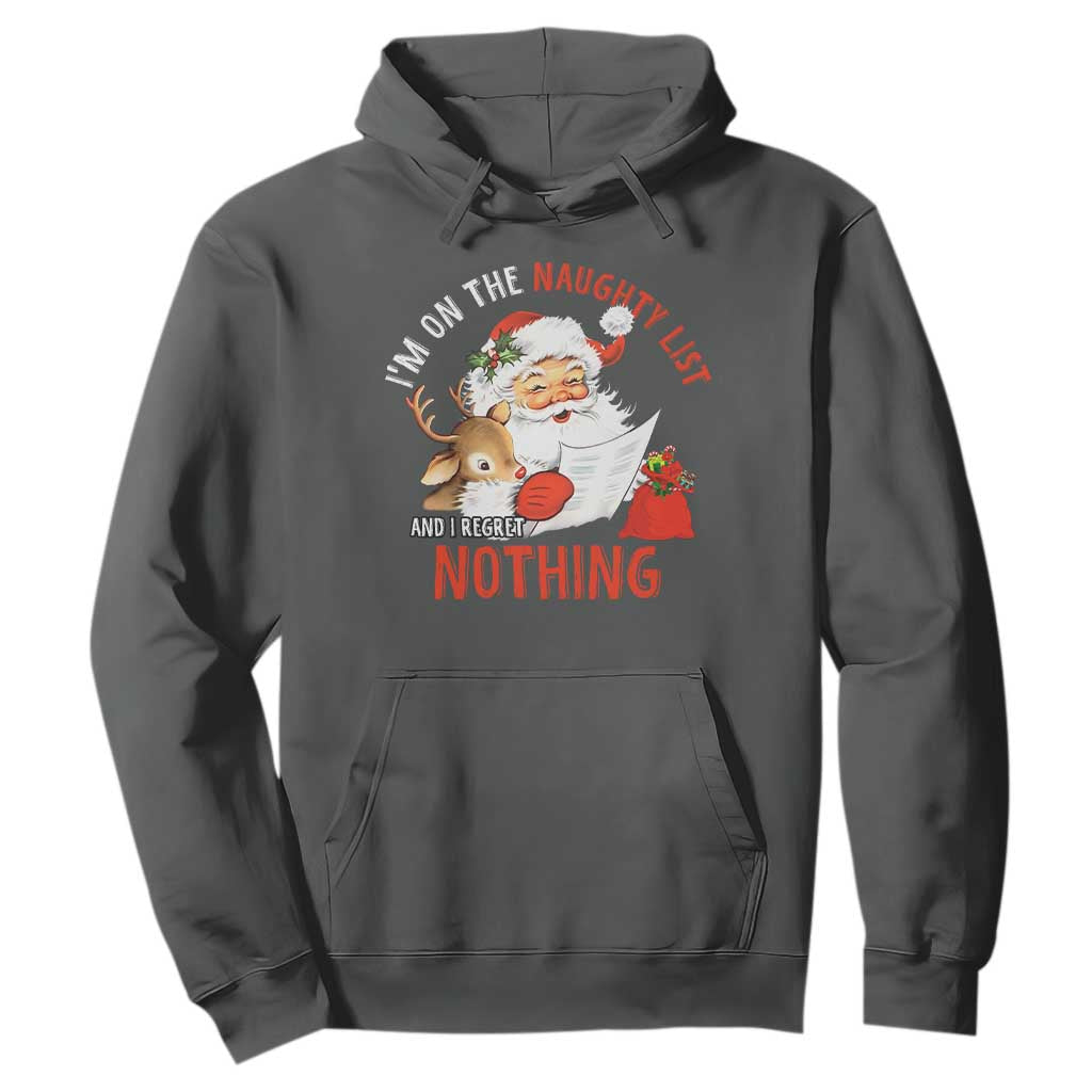 Funny Christmas Santa Hoodie I'm On The Naughty List And I Regret Nothing TS11 Dark Heather Print Your Wear