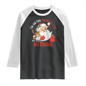 Funny Christmas Santa Raglan Shirt I'm On The Naughty List And I Regret Nothing TS11 Black White Print Your Wear