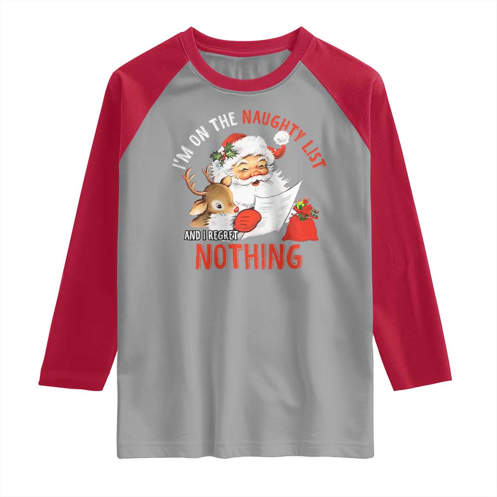 Funny Christmas Santa Raglan Shirt I'm On The Naughty List And I Regret Nothing TS11 Sport Gray Red Print Your Wear