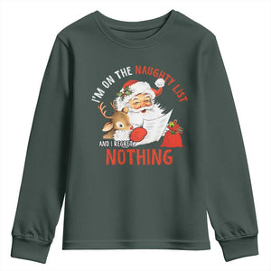 Funny Christmas Santa Youth Sweatshirt I'm On The Naughty List And I Regret Nothing TS11 Dark Forest Green Print Your Wear