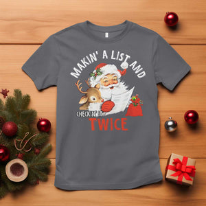 Funny Christmas Santa T Shirt Makin' A List And Checkin' It Twice TS11 Charcoal Print Your Wear