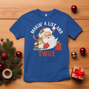 Funny Christmas Santa T Shirt Makin' A List And Checkin' It Twice TS11 Royal Blue Print Your Wear