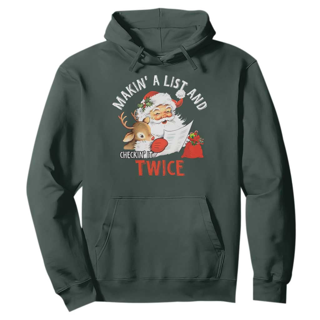 Funny Christmas Santa Hoodie Makin' A List And Checkin' It Twice TS11 Dark Forest Green Print Your Wear