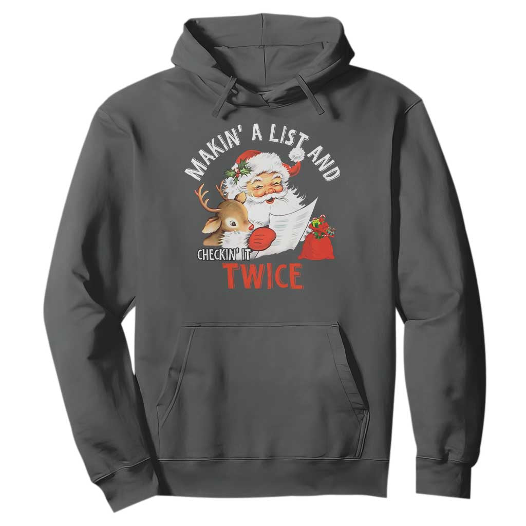 Funny Christmas Santa Hoodie Makin' A List And Checkin' It Twice TS11 Dark Heather Print Your Wear