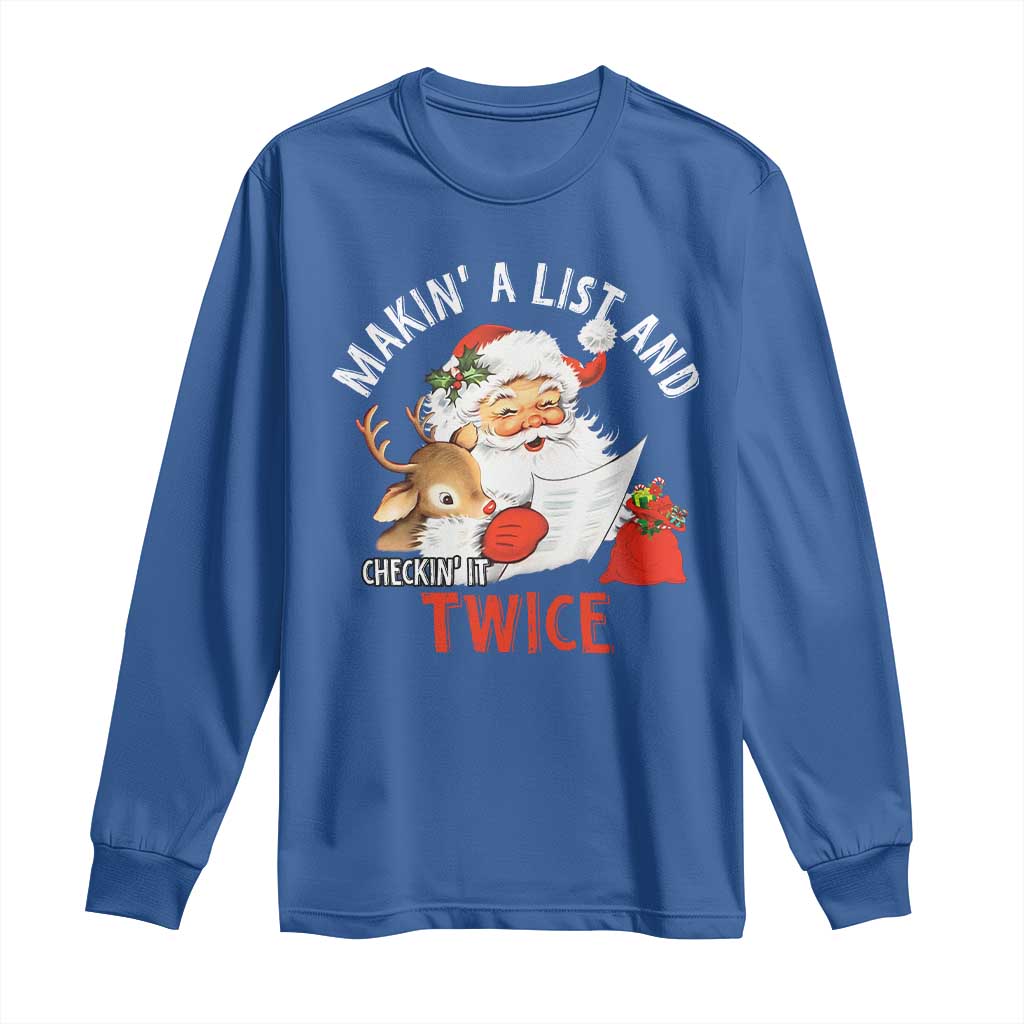 Funny Christmas Santa Long Sleeve Shirt Makin' A List And Checkin' It Twice TS11 Royal Blue Print Your Wear