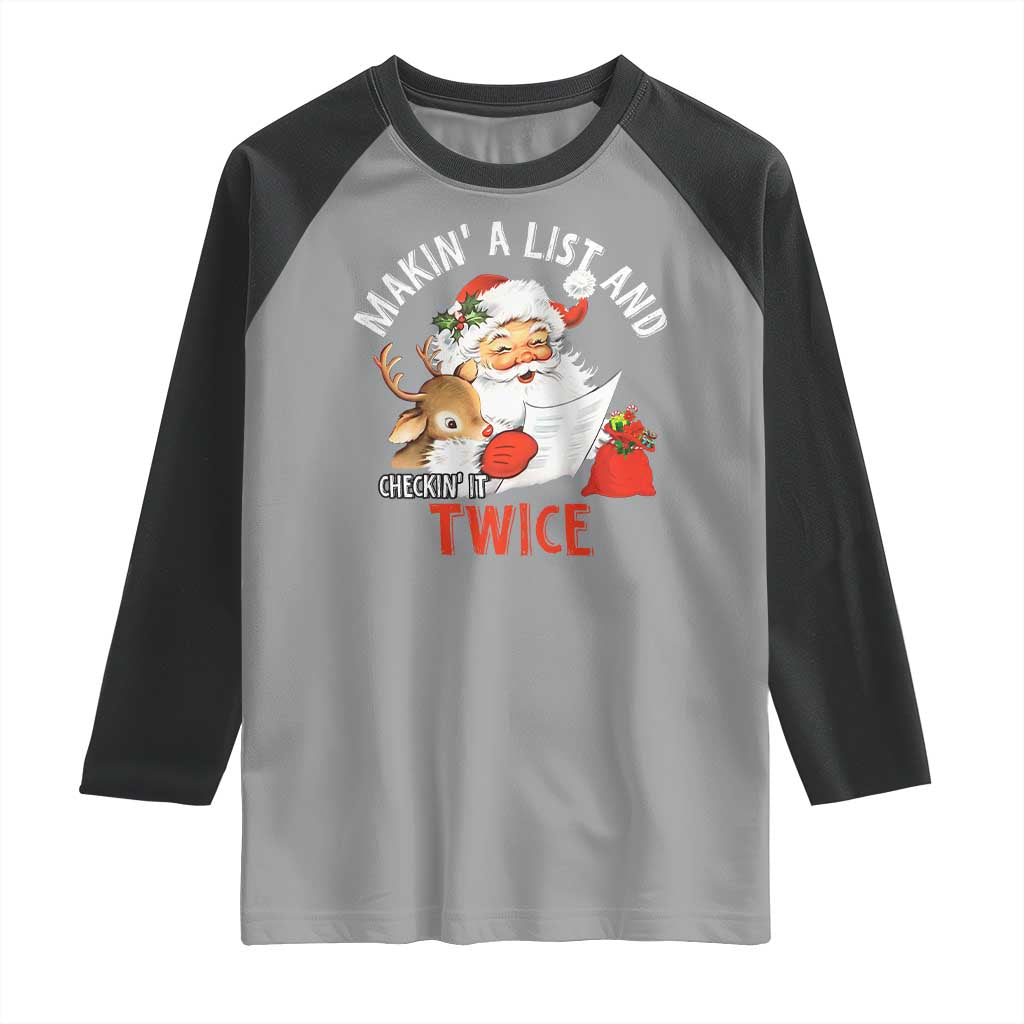 Funny Christmas Santa Raglan Shirt Makin' A List And Checkin' It Twice TS11 Sport Gray Black Print Your Wear