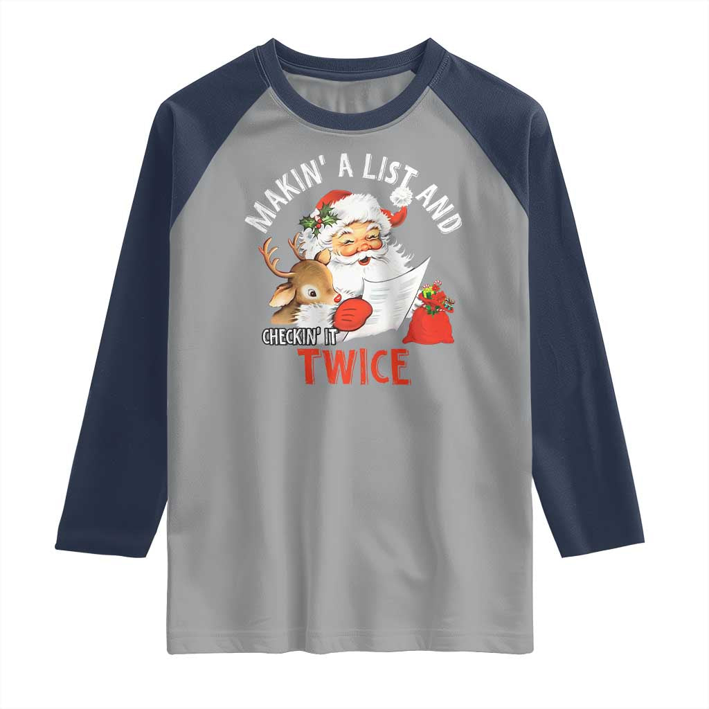 Funny Christmas Santa Raglan Shirt Makin' A List And Checkin' It Twice TS11 Sport Gray Navy Print Your Wear