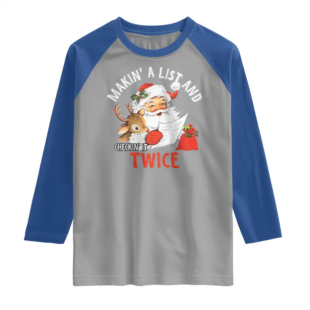 Funny Christmas Santa Raglan Shirt Makin' A List And Checkin' It Twice TS11 Sport Gray Royal Print Your Wear