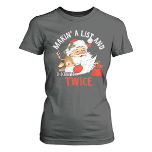 Funny Christmas Santa T Shirt For Women Makin' A List And Checkin' It Twice TS11 Dark Heather Print Your Wear