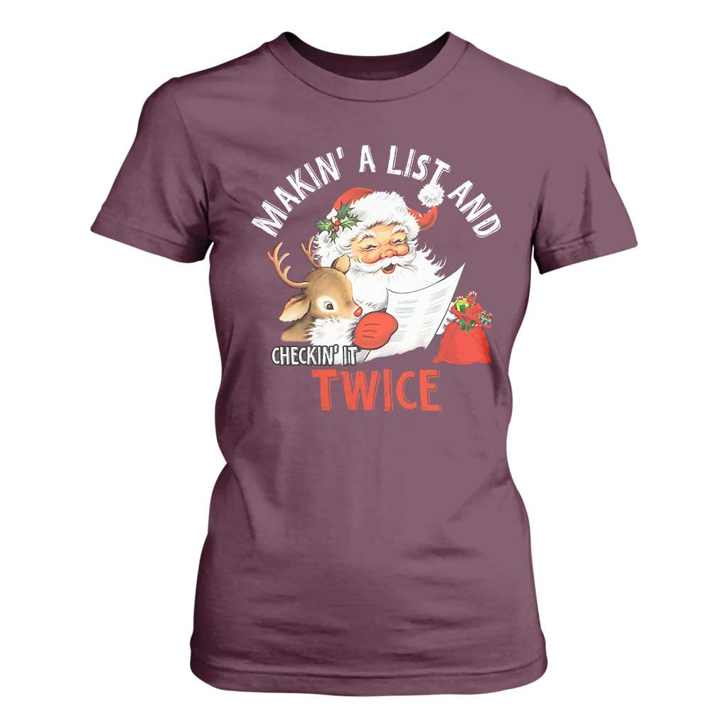Funny Christmas Santa T Shirt For Women Makin' A List And Checkin' It Twice TS11 Maroon Print Your Wear