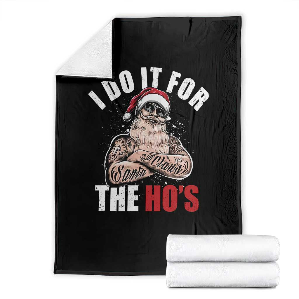 Funny Christmas Santa Throw Blanket I Do It For The Ho's TS11 Black Print Your Wear