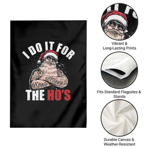 Funny Christmas Santa Garden Flag I Do It For The Ho's TS11 Print Your Wear