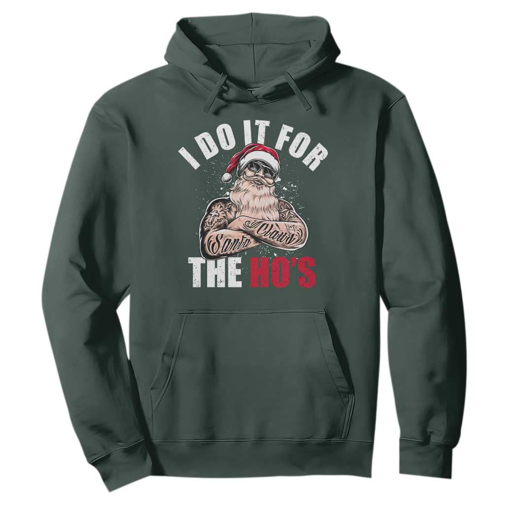 Funny Christmas Santa Hoodie I Do It For The Ho's TS11 Dark Forest Green Print Your Wear