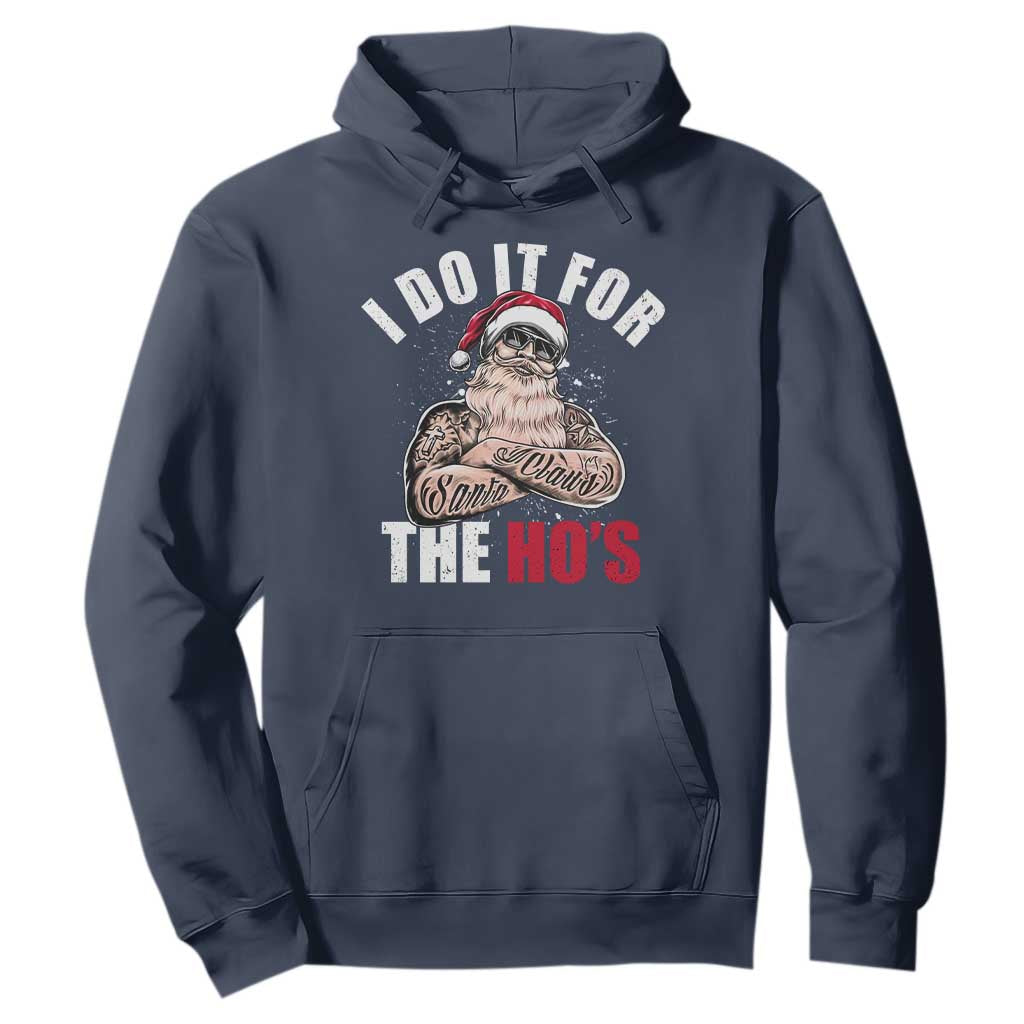 Funny Christmas Santa Hoodie I Do It For The Ho's TS11 Navy Print Your Wear