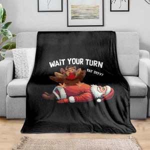 Funny ThanksMas Throw Blanket Wait Your Turn Fat Boy Turkey Santa - Print Your Wear