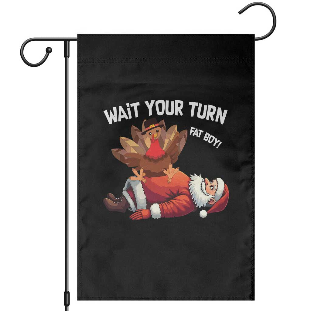 Funny ThanksMas Garden Flag Wait Your Turn Fat Boy Turkey Santa TS11 Black Print Your Wear