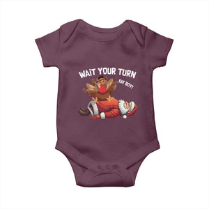 Funny ThanksMas Baby Onesie Wait Your Turn Fat Boy Turkey Santa TS11 Maroon Print Your Wear