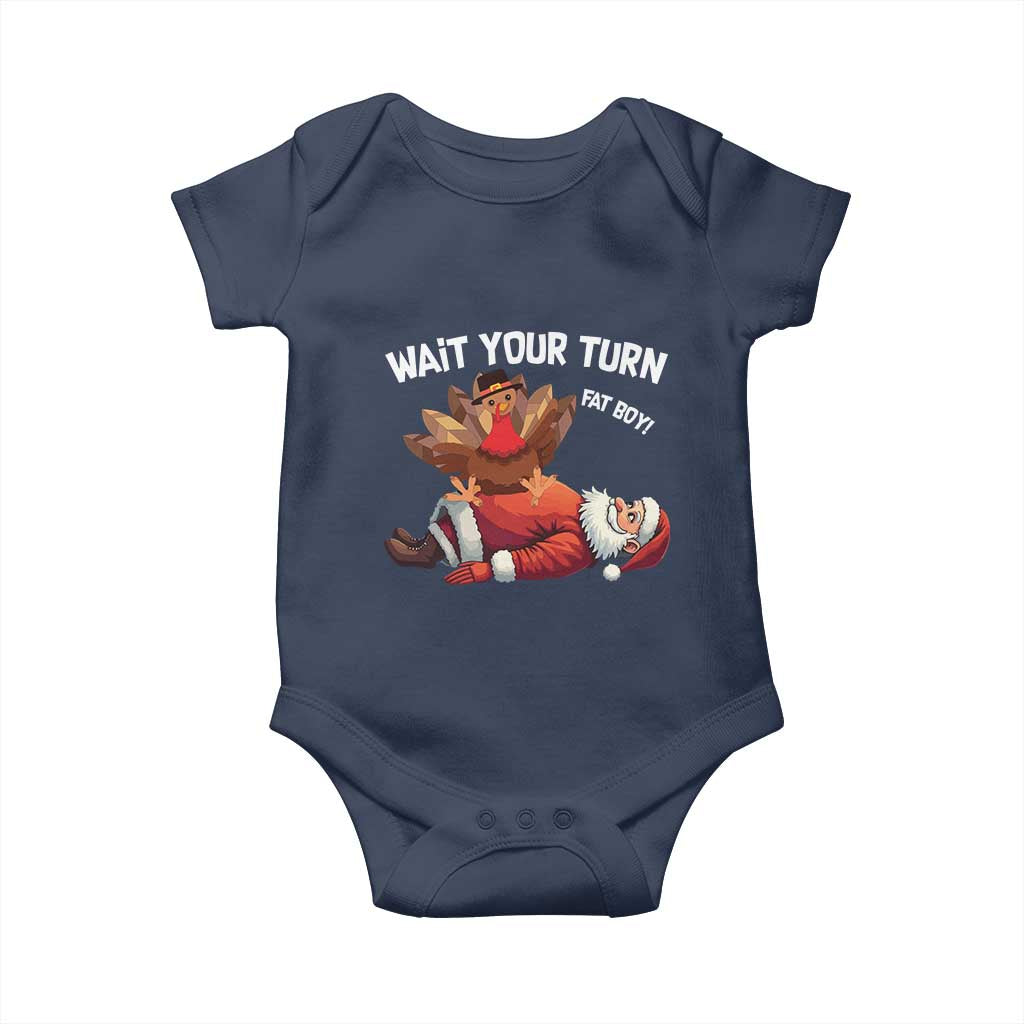 Funny ThanksMas Baby Onesie Wait Your Turn Fat Boy Turkey Santa TS11 Navy Print Your Wear