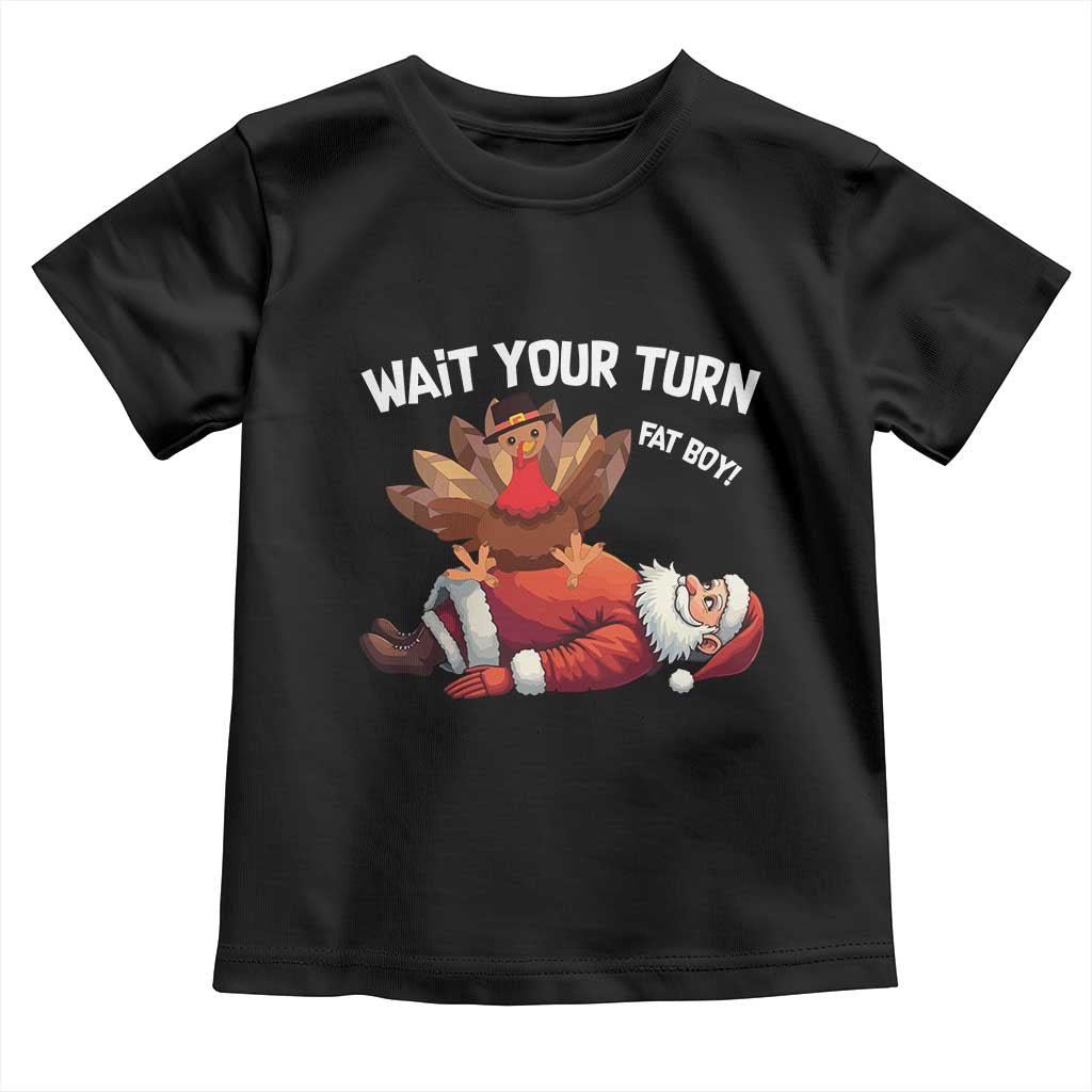 Funny ThanksMas Baby Shirt Wait Your Turn Fat Boy Turkey Santa TS11 Black Print Your Wear
