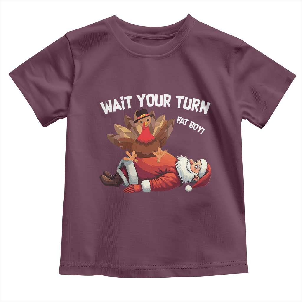 Funny ThanksMas Baby Shirt Wait Your Turn Fat Boy Turkey Santa TS11 Maroon Print Your Wear