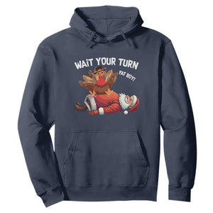 Funny ThanksMas Hoodie Wait Your Turn Fat Boy Turkey Santa TS11 Navy Print Your Wear