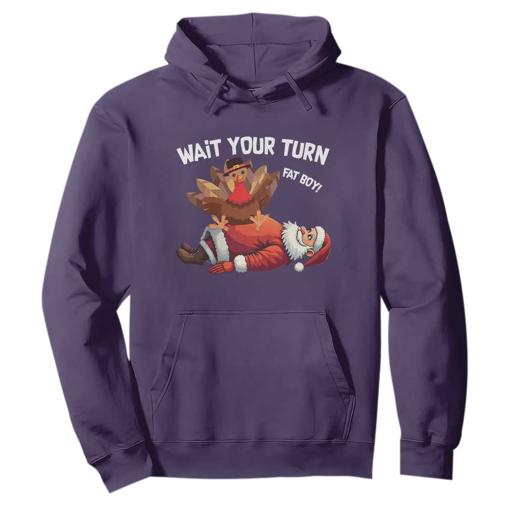 Funny ThanksMas Hoodie Wait Your Turn Fat Boy Turkey Santa TS11 Purple Print Your Wear