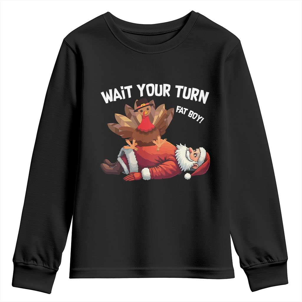 Funny ThanksMas Youth Sweatshirt Wait Your Turn Fat Boy Turkey Santa TS11 Black Print Your Wear