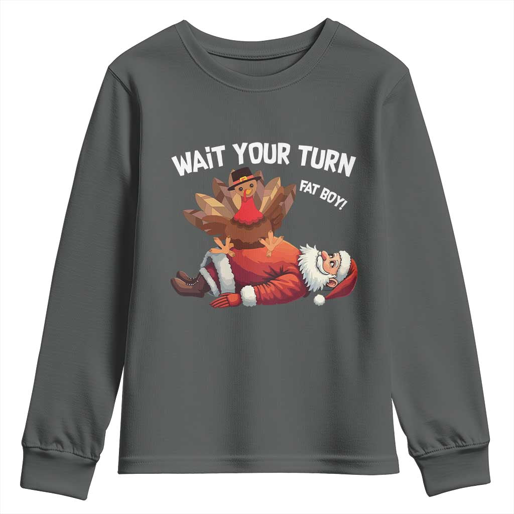 Funny ThanksMas Youth Sweatshirt Wait Your Turn Fat Boy Turkey Santa TS11 Dark Heather Print Your Wear