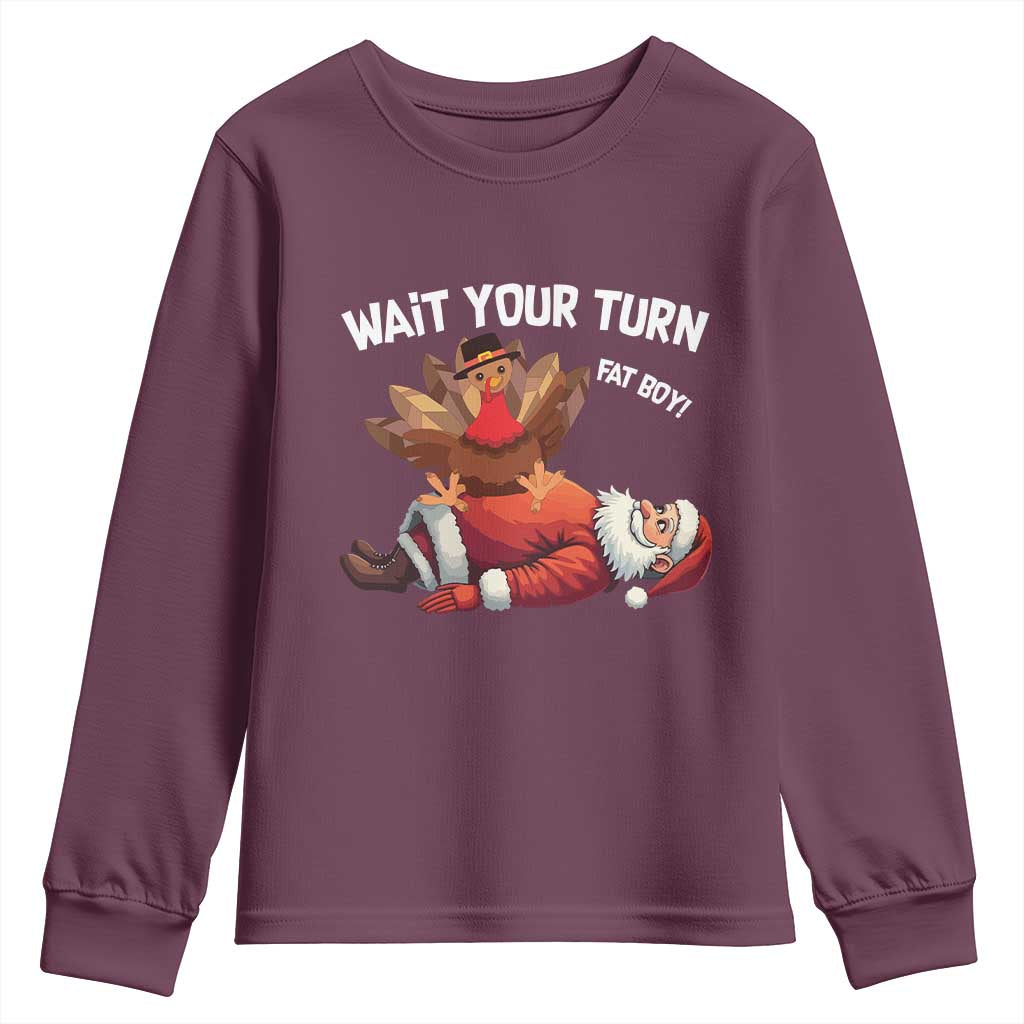 Funny ThanksMas Youth Sweatshirt Wait Your Turn Fat Boy Turkey Santa TS11 Maroon Print Your Wear