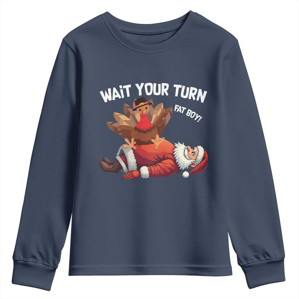 Funny ThanksMas Youth Sweatshirt Wait Your Turn Fat Boy Turkey Santa TS11 Navy Print Your Wear