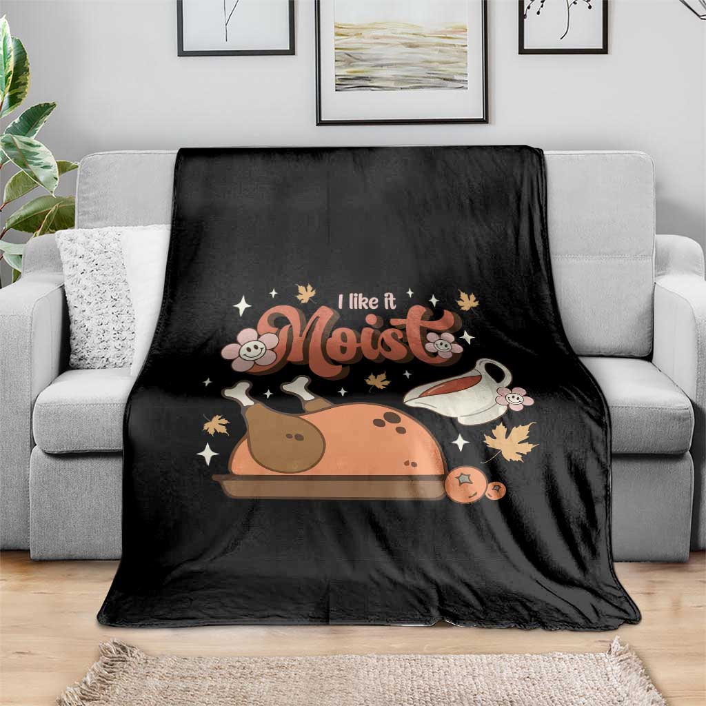 Funny Retro Thanksgiving Throw Blanket I Like It Moist Fall Season Family Matching TS11 Print Your Wear