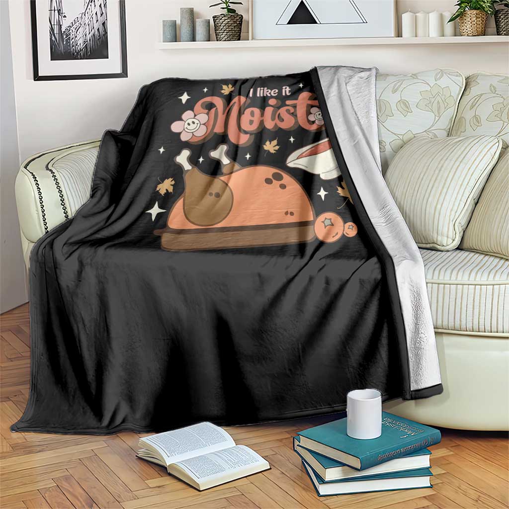 Funny Retro Thanksgiving Throw Blanket I Like It Moist Fall Season Family Matching TS11 Print Your Wear