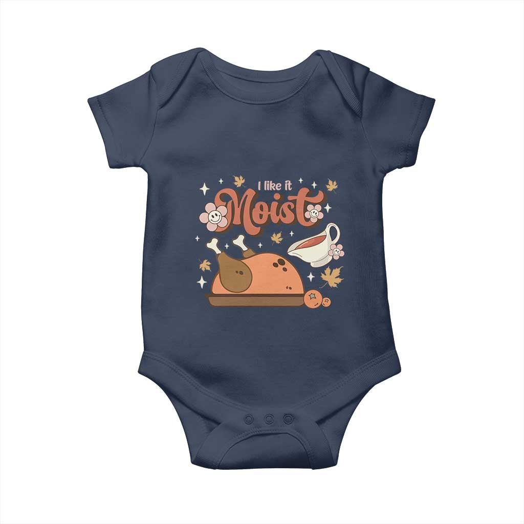 Funny Retro Thanksgiving Baby Onesie I Like It Moist Fall Season Family Matching TS11 Navy Print Your Wear