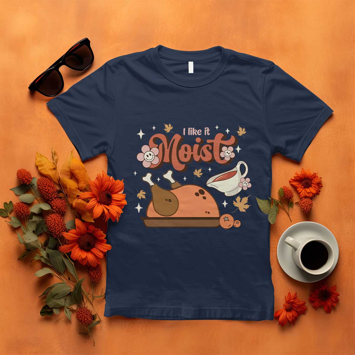 Funny Retro Thanksgiving T Shirt I Like It Moist Fall Season Family Matching TS11 Navy Print Your Wear