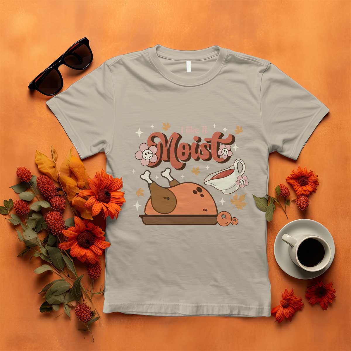 Funny Retro Thanksgiving T Shirt I Like It Moist Fall Season Family Matching TS11 Sand Print Your Wear