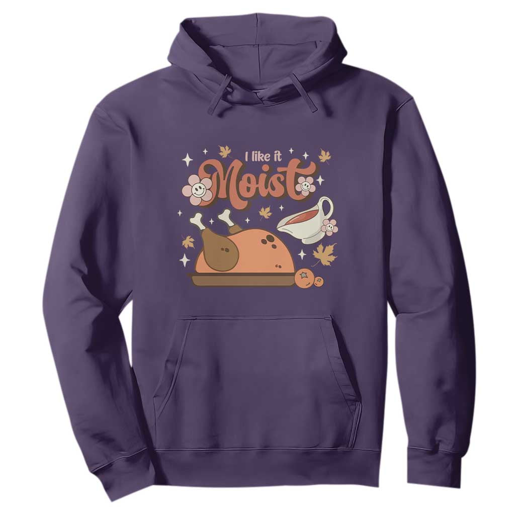 Funny Retro Thanksgiving Hoodie I Like It Moist Fall Season Family Matching TS11 Purple Print Your Wear