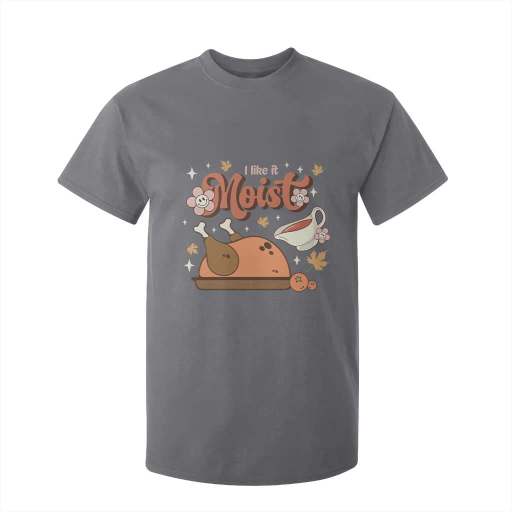 Funny Retro Thanksgiving T Shirt For Kid I Like It Moist Fall Season Family Matching TS11 Charcoal Print Your Wear