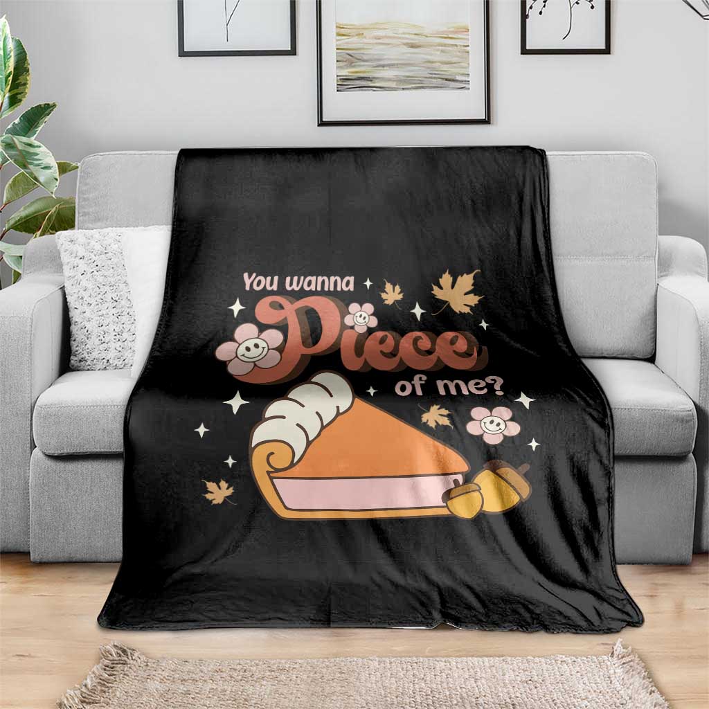 Funny Retro Thanksgiving Throw Blanket You Wanna Piece Of Me Fall Season Family Matching TS11 Print Your Wear