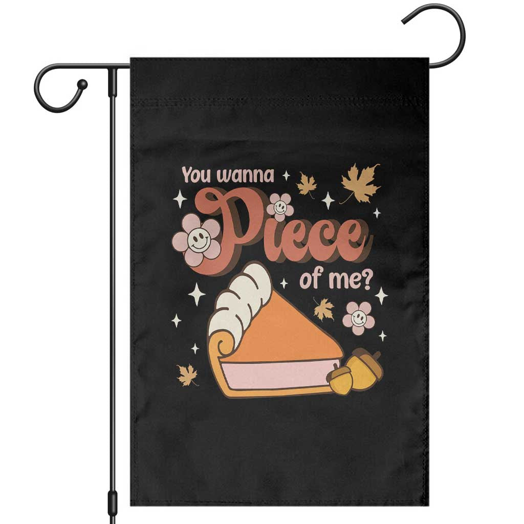 Funny Retro Thanksgiving Garden Flag You Wanna Piece Of Me Fall Season Family Matching TS11 Black Print Your Wear