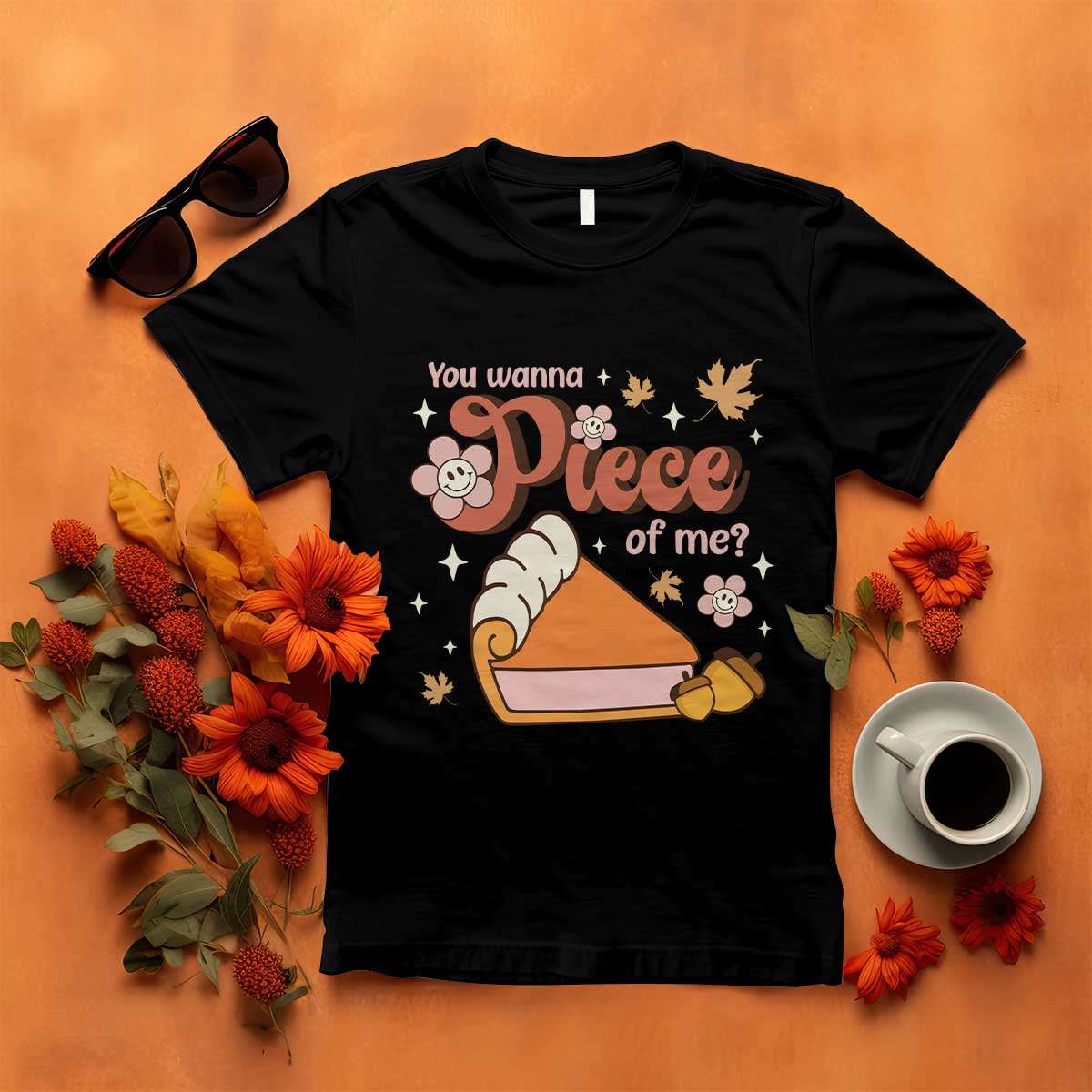 Funny Retro Thanksgiving T Shirt You Wanna Piece Of Me Fall Season Family Matching TS11 Black Print Your Wear