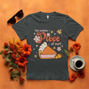Funny Retro Thanksgiving T Shirt You Wanna Piece Of Me Fall Season Family Matching TS11 Dark Heather Print Your Wear