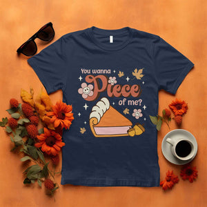 Funny Retro Thanksgiving T Shirt You Wanna Piece Of Me Fall Season Family Matching TS11 Navy Print Your Wear