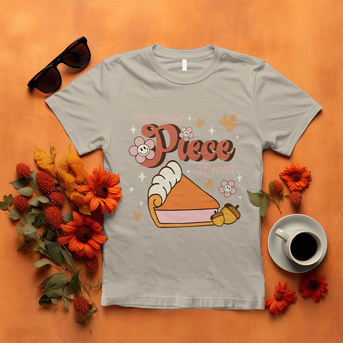 Funny Retro Thanksgiving T Shirt You Wanna Piece Of Me Fall Season Family Matching TS11 Sand Print Your Wear