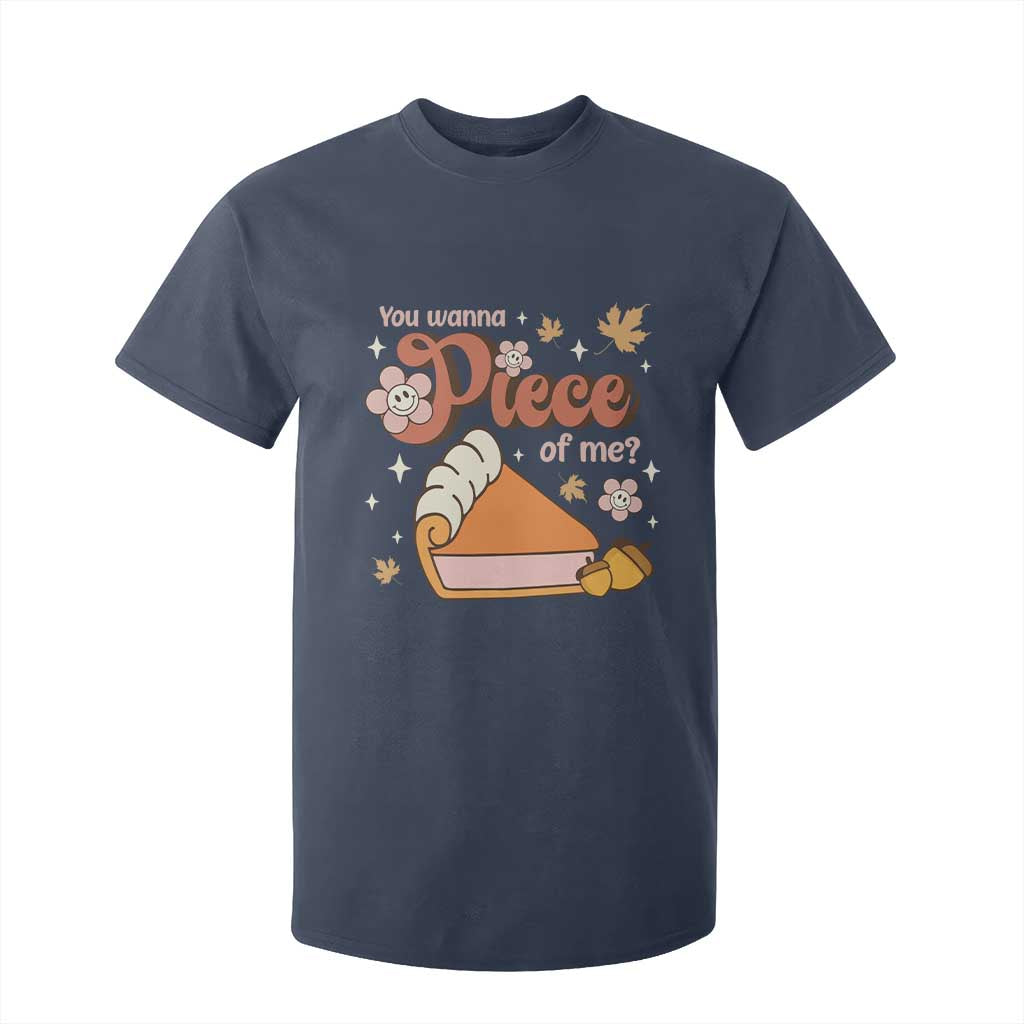Funny Retro Thanksgiving T Shirt For Kid You Wanna Piece Of Me Fall Season Family Matching TS11 Navy Print Your Wear